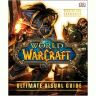 Книга World of Warcraft: Ultimate Visual Guide Updated and Expanded (Тверда палітурка) (Eng)
